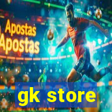 gk store